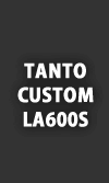 LA600Sタントカスタム 後期 標準